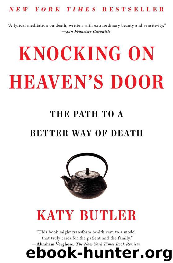 Knocking on Heaven's Door: The Path to a Better Way of Death by Butler Katy