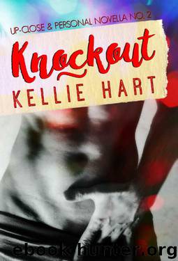Knockout (Up-close & Personal Novella Book 2) by Kellie Hart