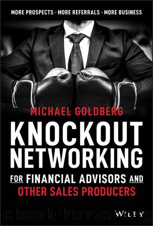 Knockout Networking for Financial Advisors and Other Sales Producers by Michael Goldberg