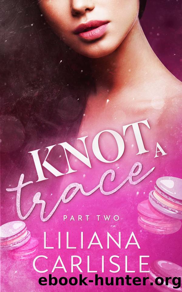 Knot A Trace: Part Two by Liliana Carlisle