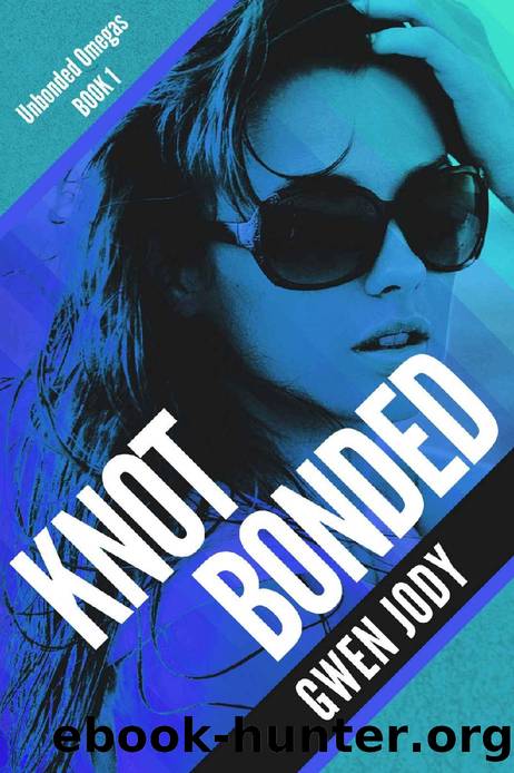 Knot Bonded: A Reverse Harem Omegaverse Romance (Unbonded Omegas Book 1) by Gwen Jody