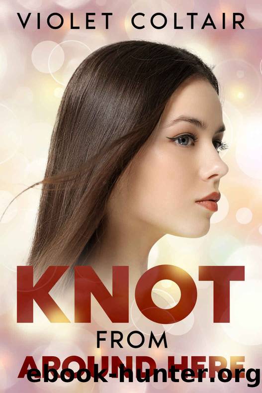 Knot From Around Here: A Contemporary Reverse Harem Omegaverse Romance by Violet Coltair