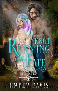 Knot Running From Fate: Monster Between the Sheets by Ember Davis