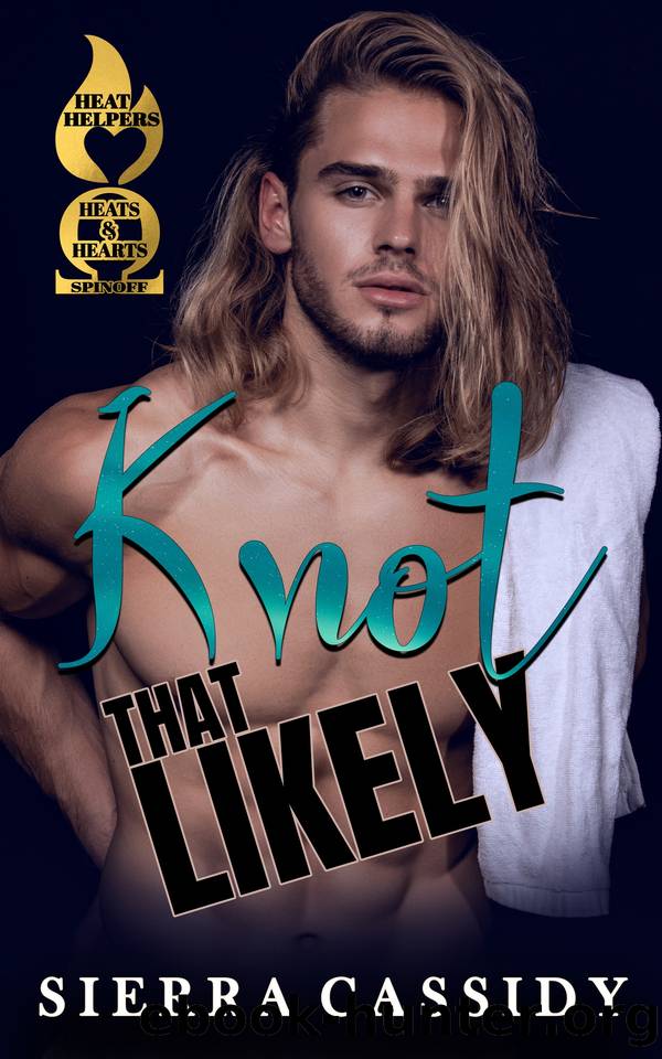Knot That Likely (Heat Helpers) by Sierra Cassidy