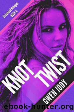 Knot Twist: A Reverse Harem Omegaverse Romance (Unbonded Omegas Book 2) by Gwen Jody
