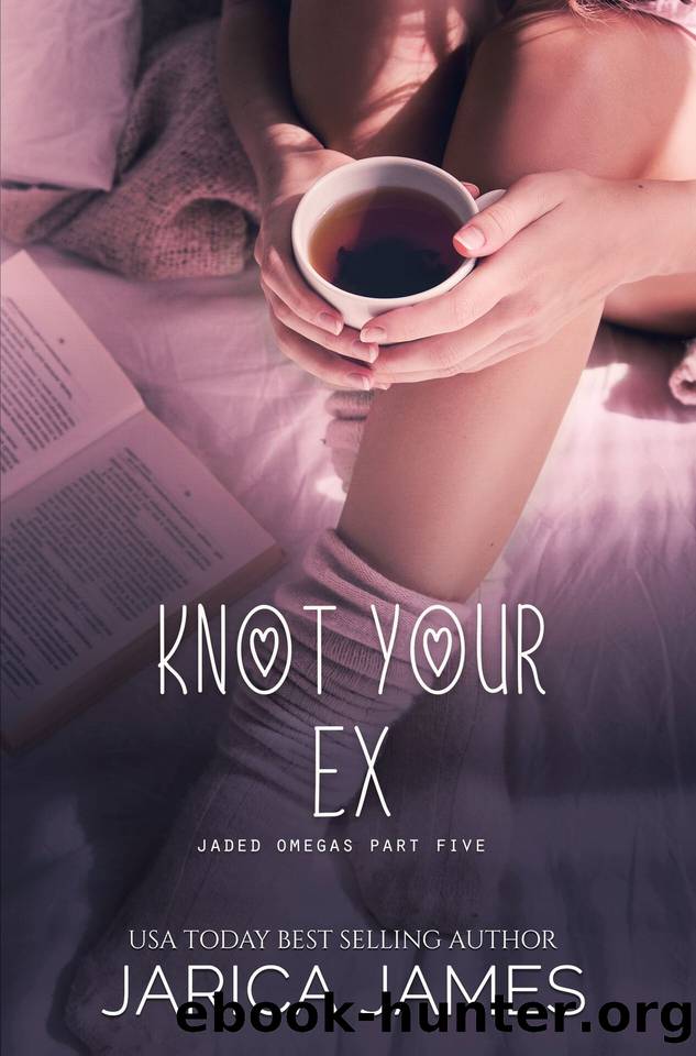 Knot Your Ex: A Jaded Omegas Standalone by Jarica James