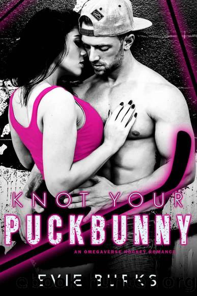 Knot Your Puckbunny : An Omegaverse Hockey Romance (The Columbus Hellbenders Series Book 1) by Evie Burks