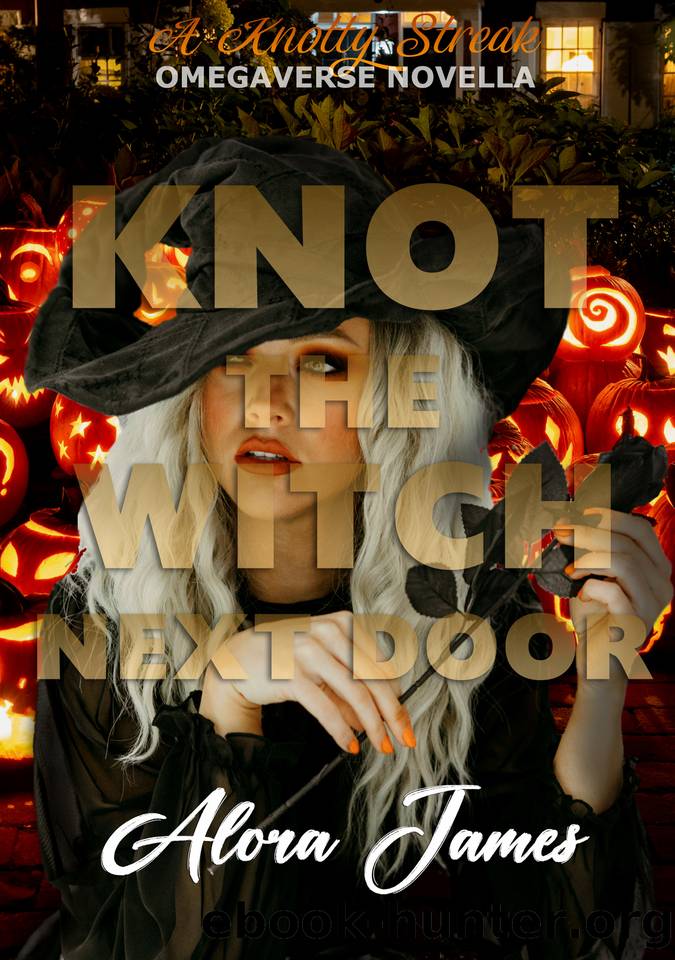Knot the Witch Next Door: A Knotty Streak Omegaverse Novella by James Alora & James Alora