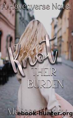 Knot their Burden (Havenverse Book 1) by Melissa Huxley