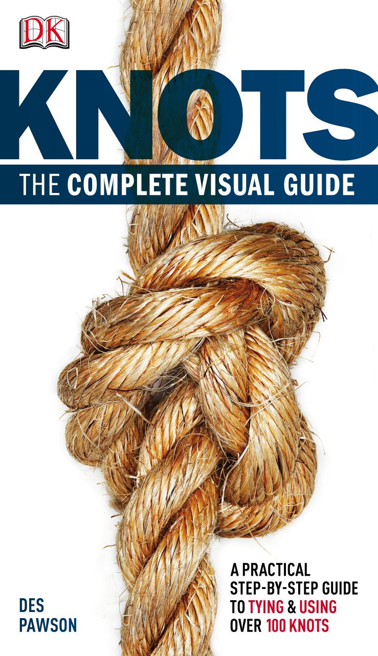 Knots : the complete visual guide by Pawson