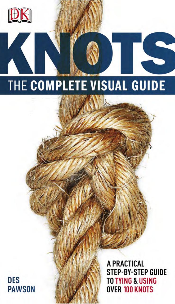 Knots The Complete Visual Guide by Unknown