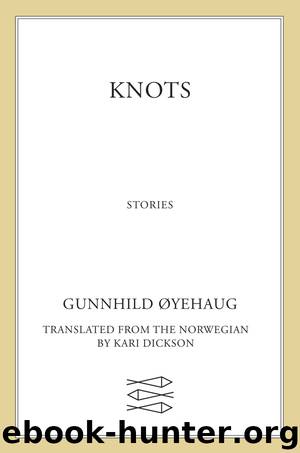Knots by Gunnhild Øyehaug