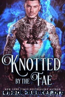 Knotted by the Fae: Paranormal Dark Fae Romance (Fae's Claim Book 4) by Laxmi Hariharan
