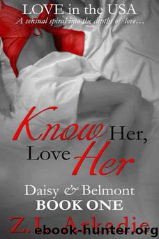 Know Her, Love Her by Z.L. Arkadie