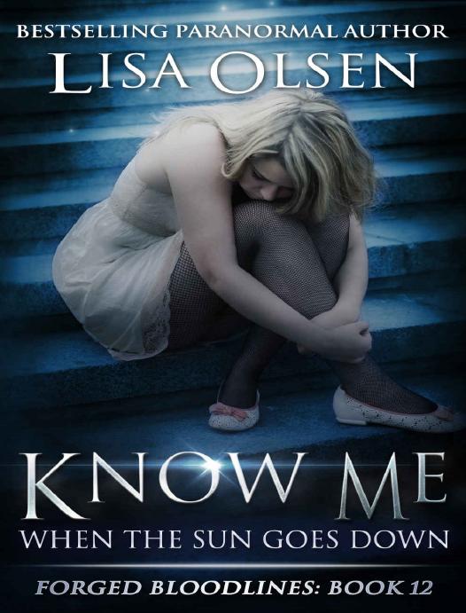 Know Me When the Sun Goes Down by Olsen Lisa