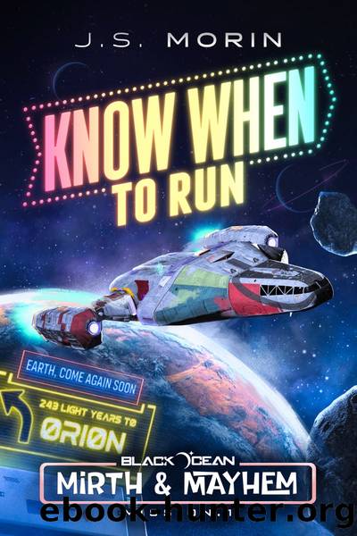 Know When to Run: Black Ocean: Mirth & Mayhem, Mission 1 by J. S. Morin