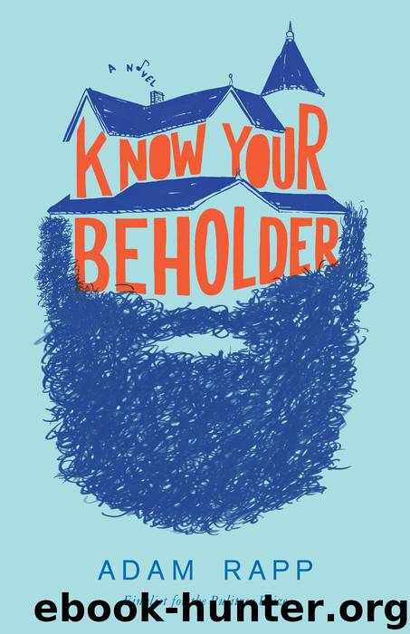 Know Your Beholder by Adam Rapp