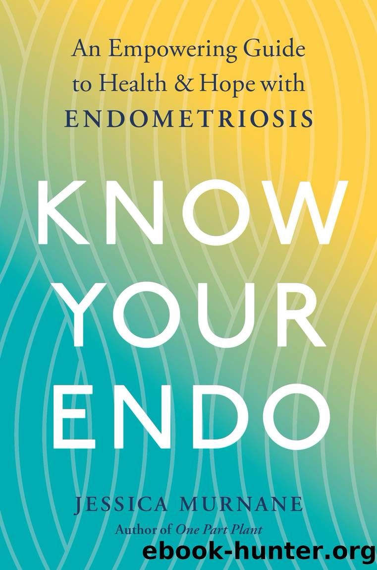 Know Your Endo by Jessica Murnane