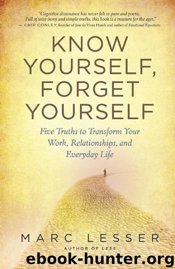 Know Yourself, Forget Yourself by Marc Lesser