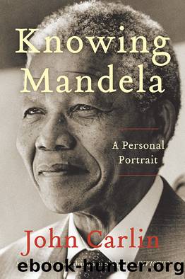 Knowing Mandela by John Carlin