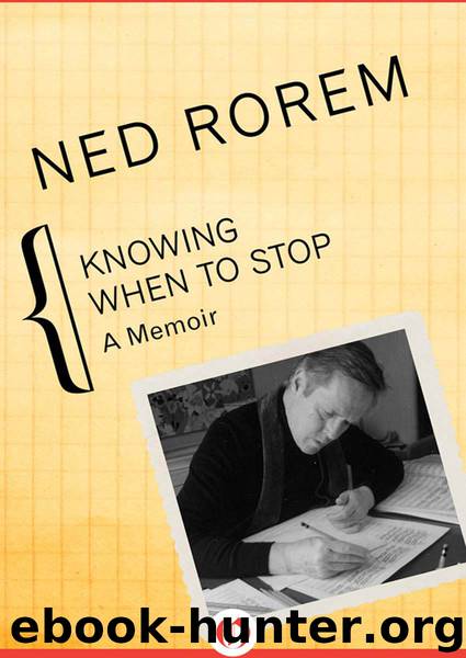 Knowing When to Stop by Ned Rorem