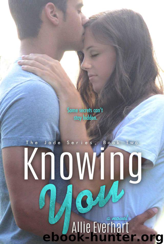Knowing You (The Jade Series #2) by Everhart Allie