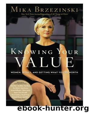 Knowing Your Value by Mika Brzezinski
