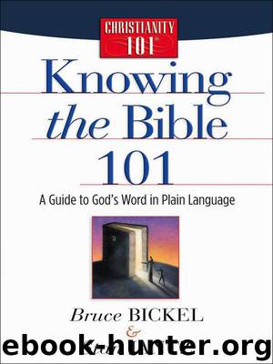 Knowing the Bible 101: A Guide to God's Word in Plain Language (Christianity 101®) by Bruce Bickel & Stan Jantz