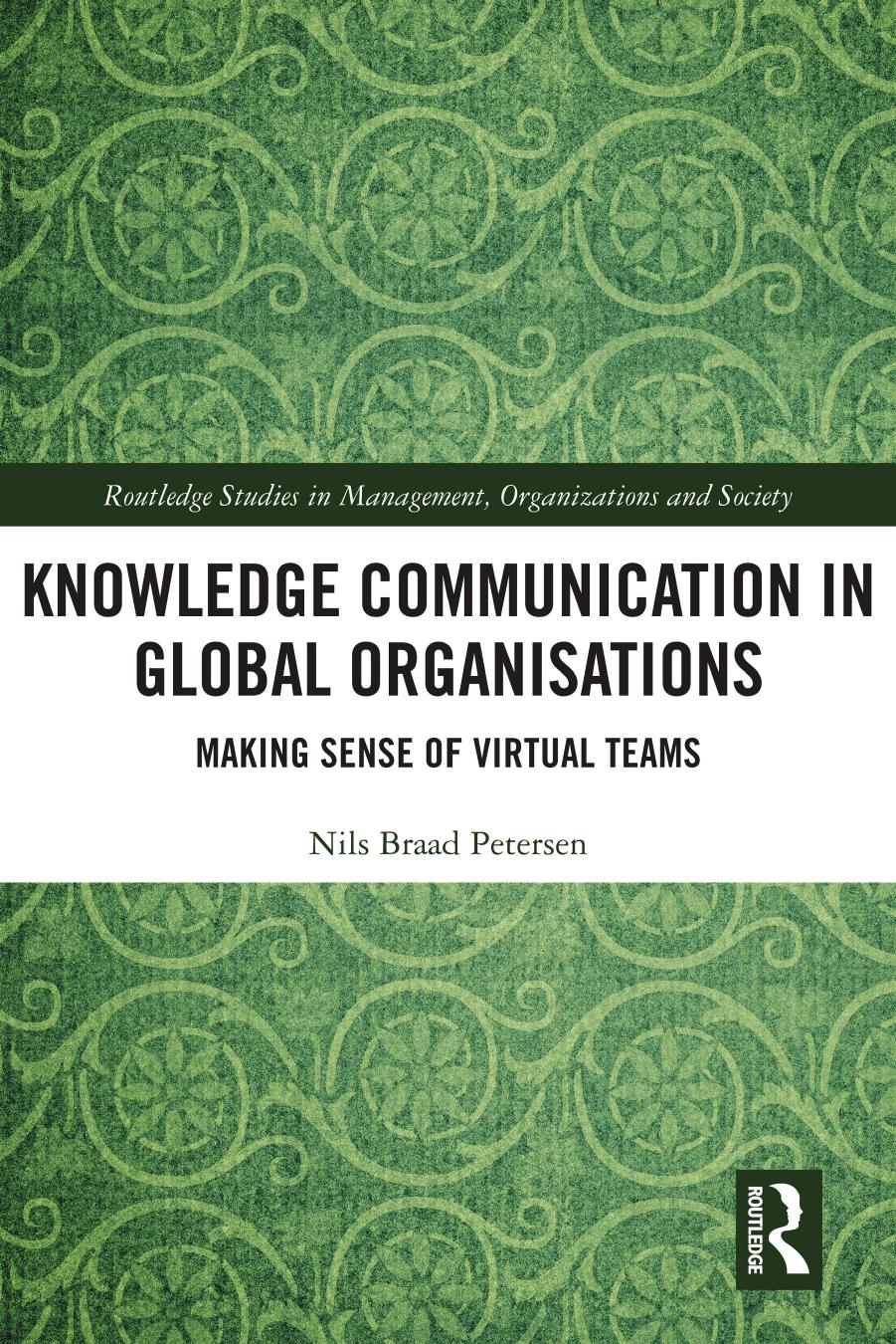 Knowledge Communication in Global Organisations by Nils Braad Petersen