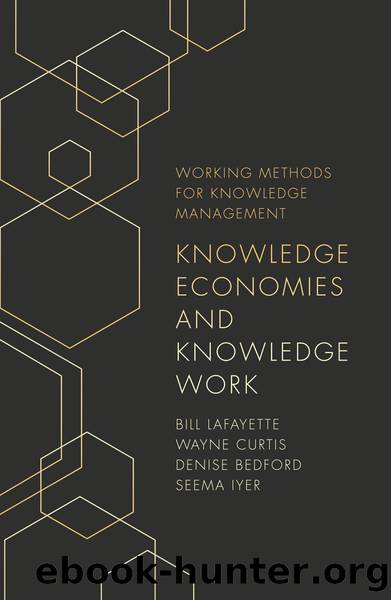 Knowledge Economies and Knowledge Work by LaFayette Bill;Curtis Wayne;Bedford Denise;Iyer Seema;