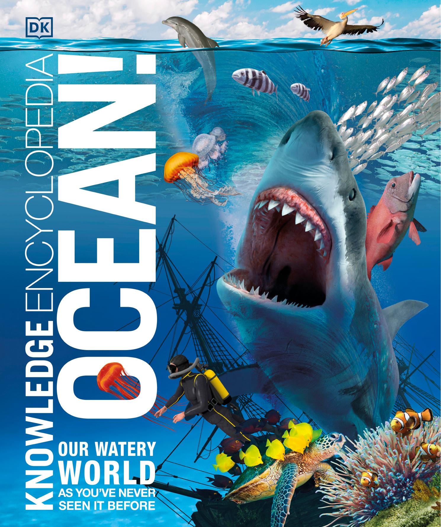 Knowledge Encyclopedia Ocean!: Our Watery World As You've Never Seen It Before by Dorling Kindersley