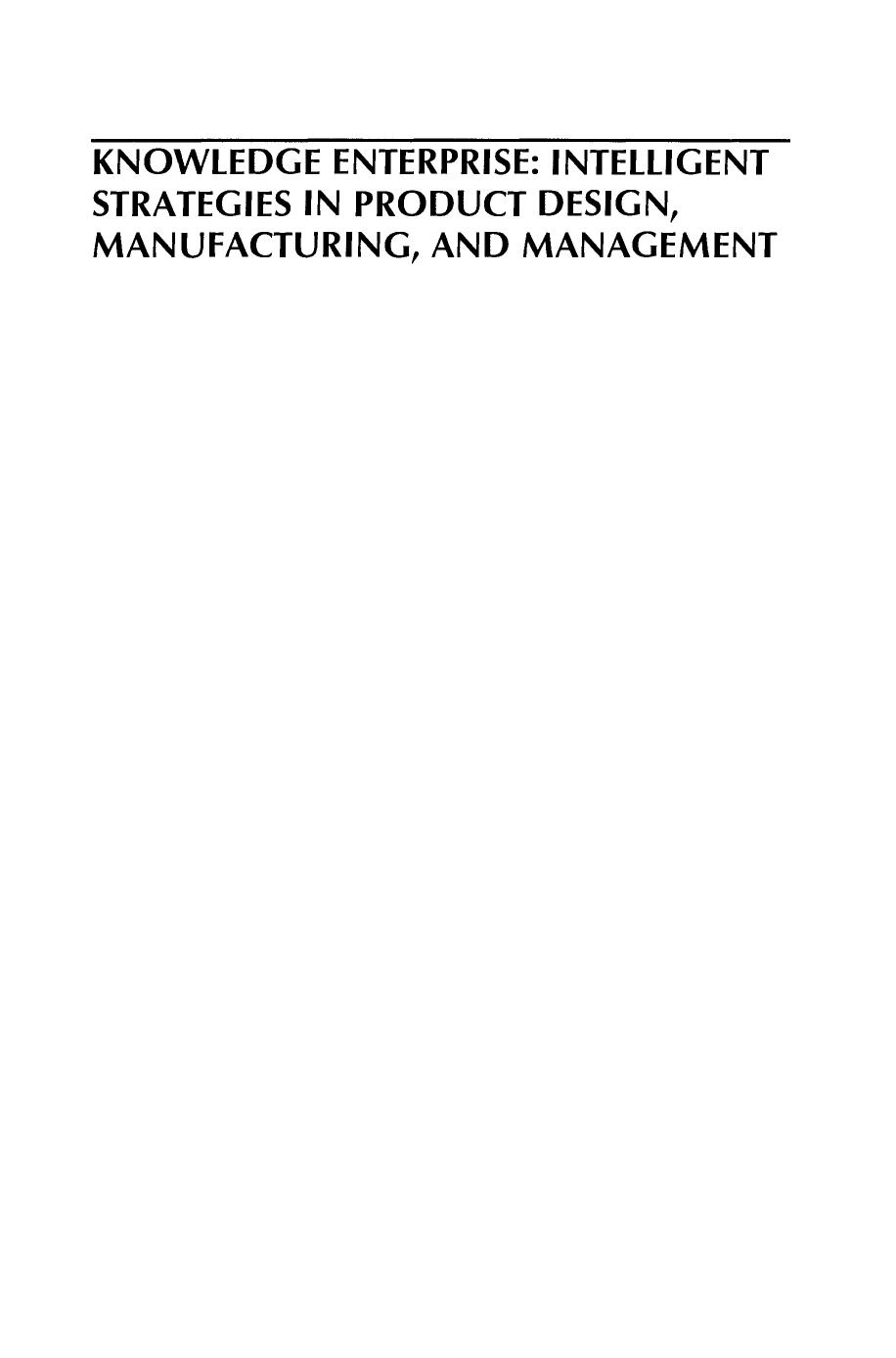 Knowledge Enterprise: Intelligent Strategies in Product Design, Manufacturing, and Management: Proceedings of PROLAMAT 2006, IFIP TC5 International Conference, June 15â17, 2006, Shanghai, China by Kesheng Wang (auth.) Kesheng Wang George L. Kovacs Michael Wozny Minglun Fang (eds.)