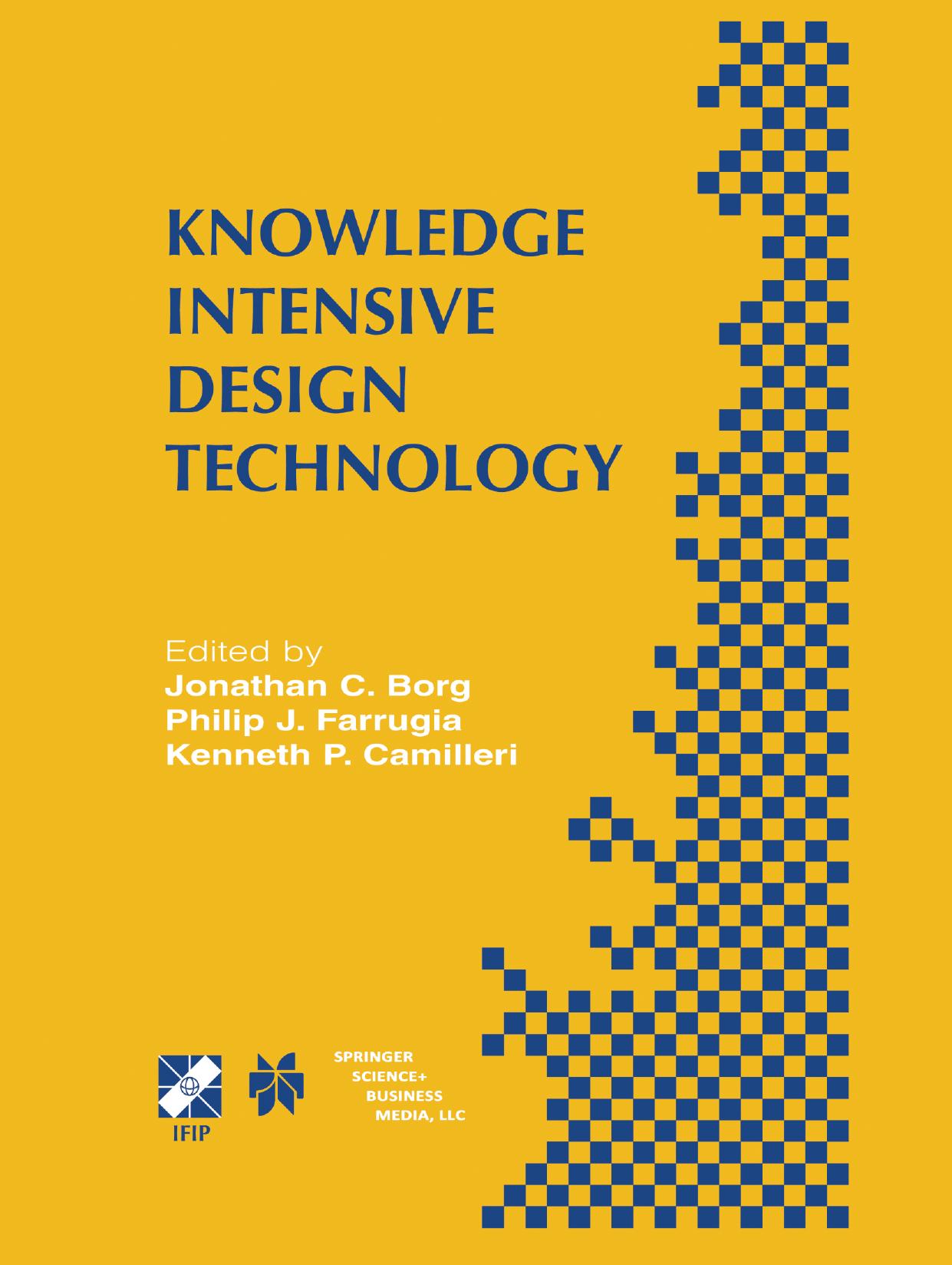 Knowledge Intensive Design Technology: IFIP TC5 / WG5.2 Fifth Workshop on Knowledge Intensive CAD July 23â25, 2002, St. Julians, Malta by unknow