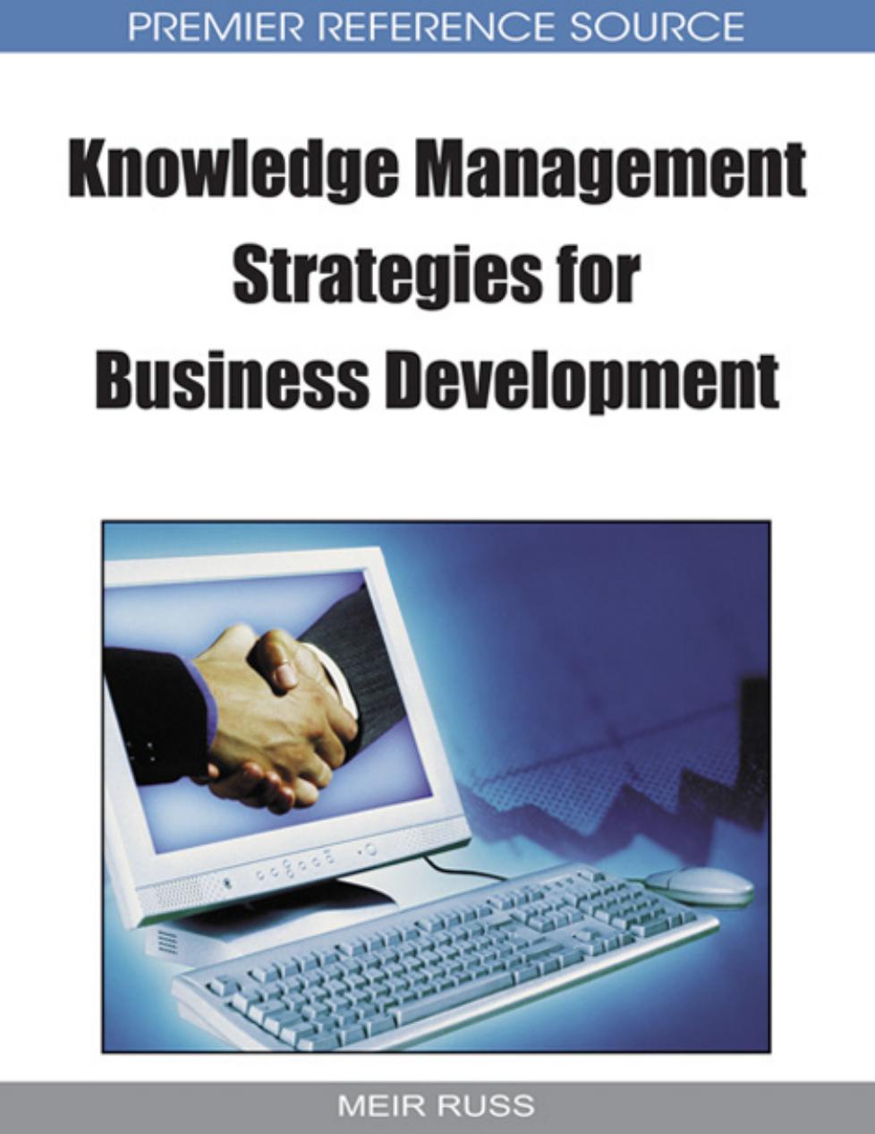 Knowledge Management Strategies for Business Development by Meir Russ