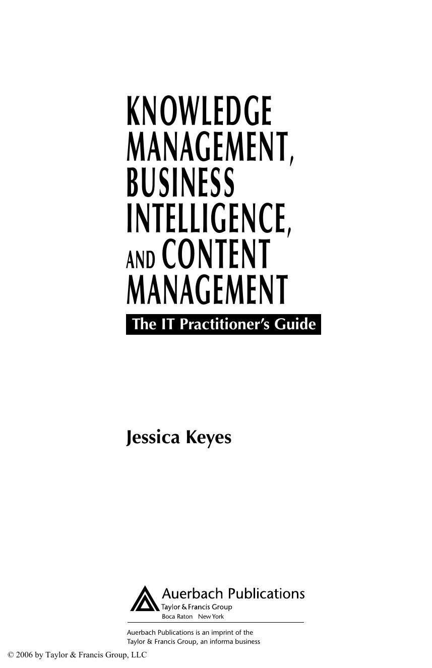 Knowledge Management, Business Intelligence, and Content Management: The IT Practitioner's Guide by Jessica Keyes