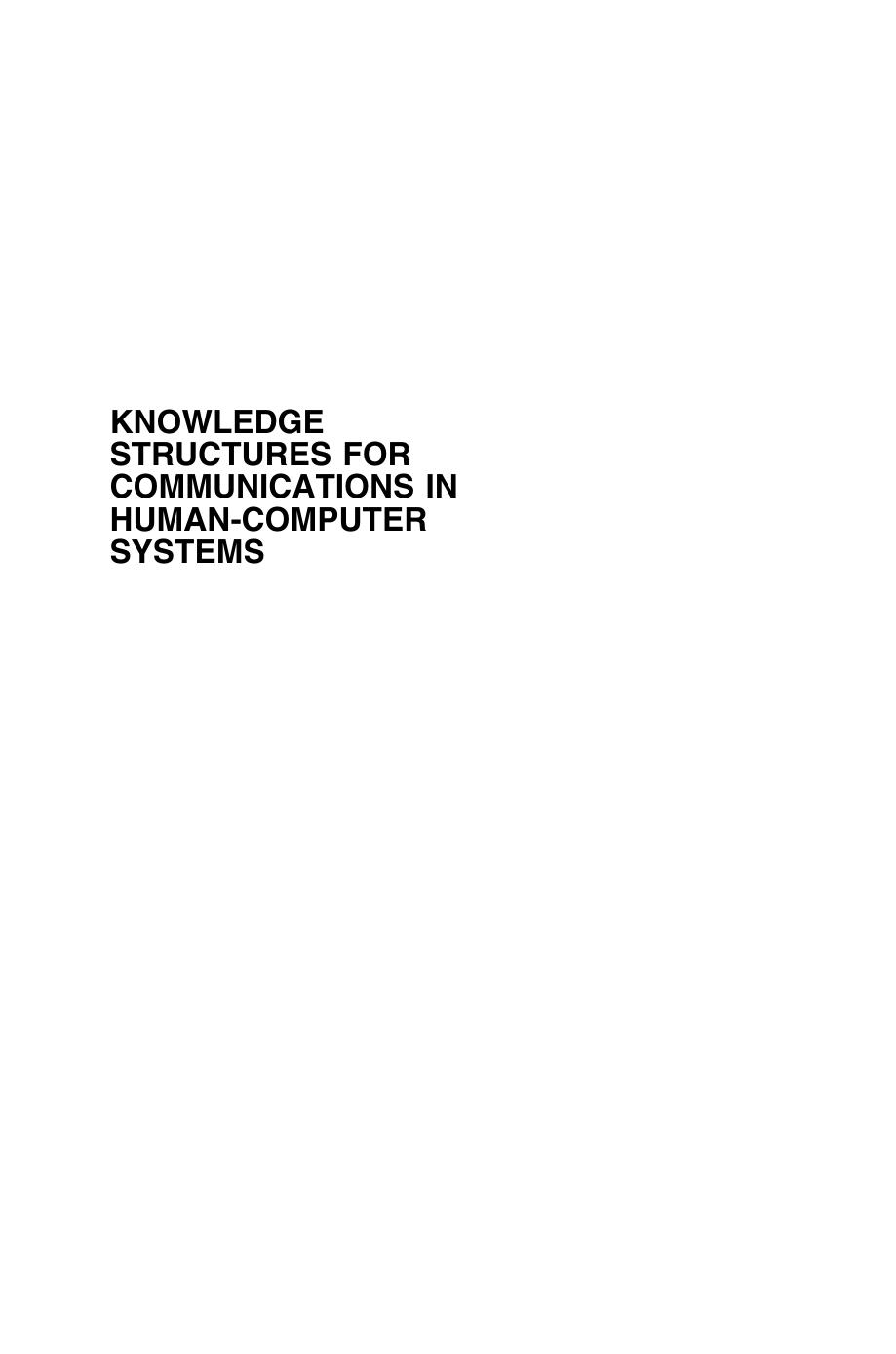 Knowledge Structures for Communications in Human-Computer Systems: General Automata-Based by Eldo C. Koenig(auth.)