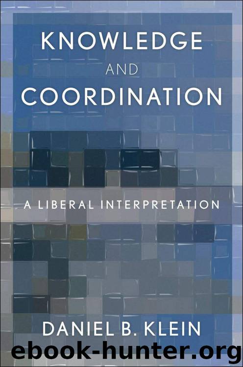 Knowledge and Coordination: A Liberal Interpretation by Daniel Klein