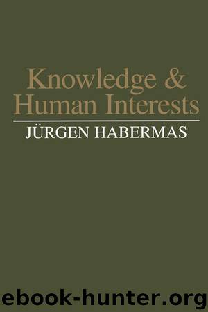 Knowledge and Human Interests by Habermas Jürgen