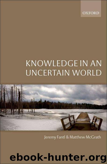 Knowledge in an Uncertain World by Fantl Jeremy & McGrath Matthew