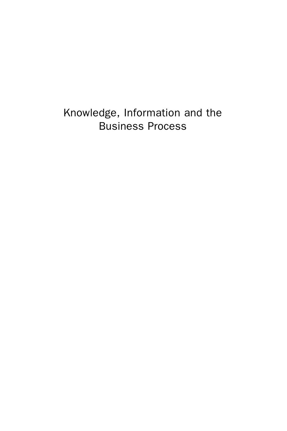 Knowledge, Information and the Business Process. Revolutionary Thinking Or Common Sense? by Liz Taylor (Auth.)