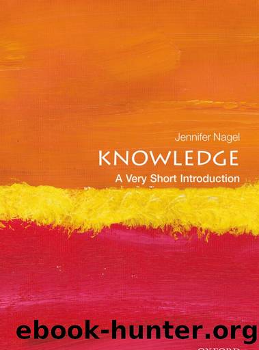 Knowledge: A Very Short Introduction by Jennifer Nagel