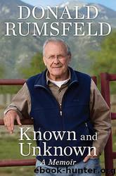 Known and Unknown by Donald Rumsfeld