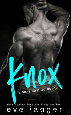 Knox: (A Sexy Bastard Novel) by Eve Jagger