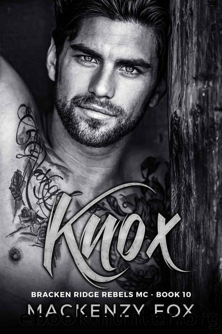 Knox: Bracken Ridge Rebels MC (Book 10) (Bracken Ridge Rebels M.C. Series) by Mackenzy Fox