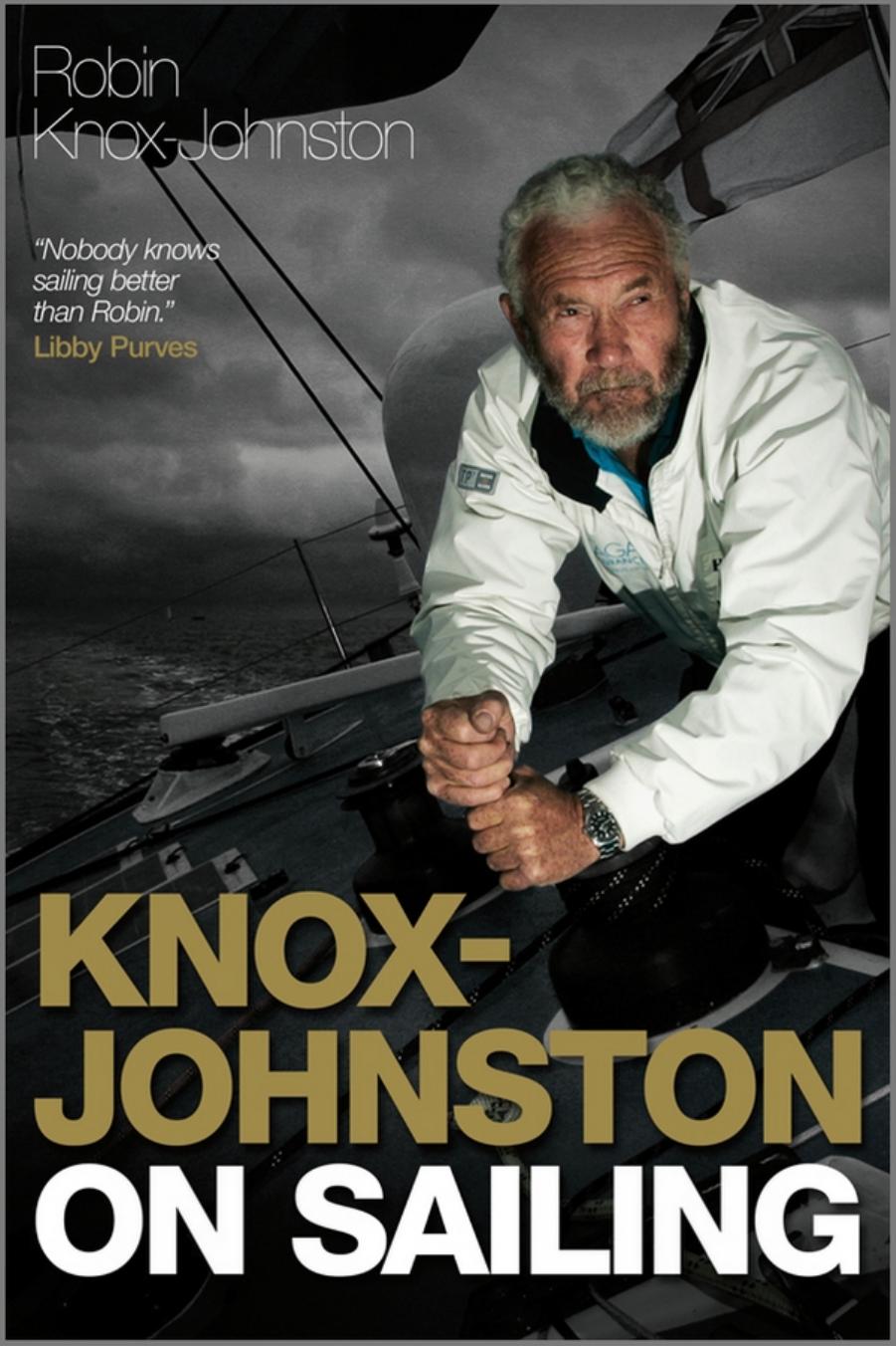 Knox-Johnston On Sailing by Knox-Johnston Robin