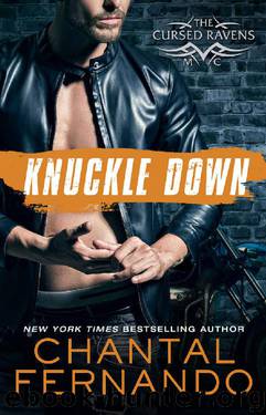 Knuckle Down (The Cursed Ravens MC Series Book 2) by Chantal Fernando