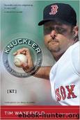Knuckler: My Life With Baseball's Most Confounding Pitch by Tim Wakefield