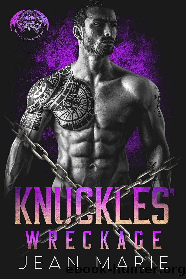 Knuckles' Wreckage: Secret Relationship Forbidden Romance with Rival Club President's Daughter, Small Town Action Suspense Bad Boy Biker Romance (Wheel Mongers MC Book 4) by Jean Marie