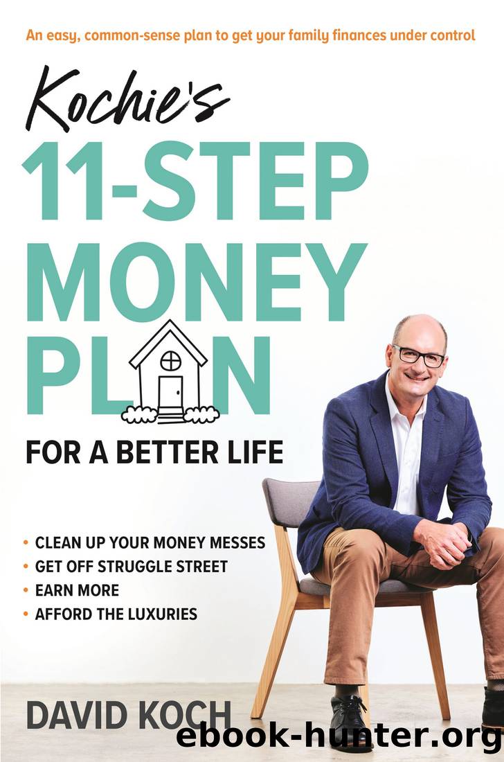Kochie's 11-Step Money Plan For a Better Life by David Koch