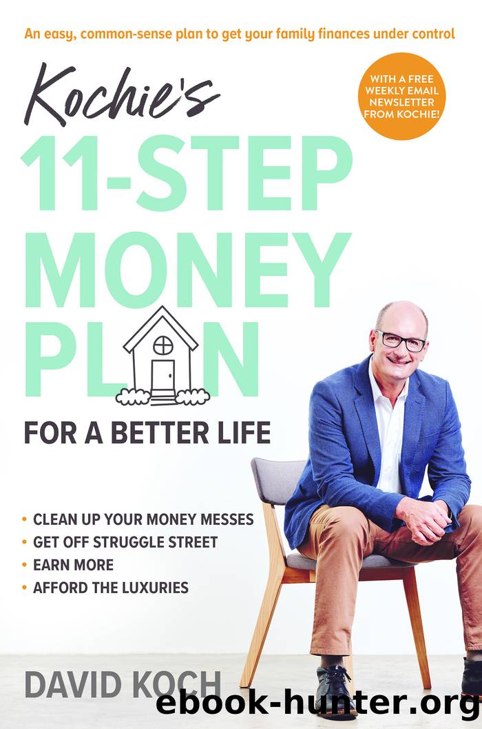 Kochie's 11-Step Money Plan for a Better Life by David Koch